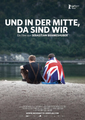 UND IN DER MITTE, DA SIND WIR – Plakat